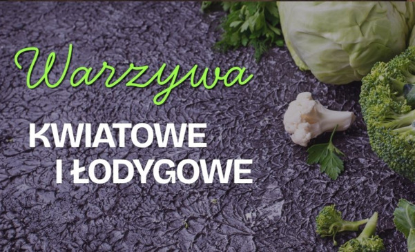 Warzywa kwiatowe i łodygowe – przykłady, uprawa i zastosowanie